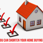 7 Ways You Can Shorten Your Home Buying Process