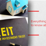 Everything You Need To Know About REITs