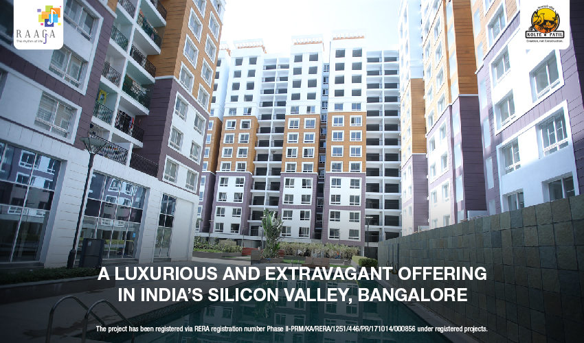 Kolte Patil Raaga- A Luxurious and Extravagant offering in India’s Silicon Valley, Bangalore