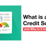 What Are Credit Scores and Why Are They Important?