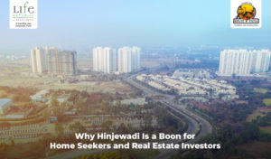 Why Hinjewadi Is a Boon for Home Seekers and Real Estate Investors