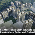 What Makes Little Earth at Kiwale near Ravet an Ideal Residential Project?