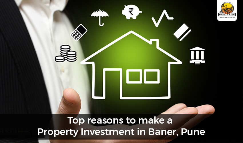 Top reasons to make a Property Investment in Baner, Pune