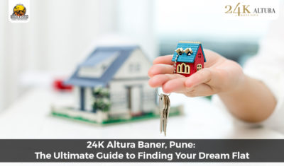 24K Altura Baner, Pune: The Ultimate Guide to Finding Your Dream Flat